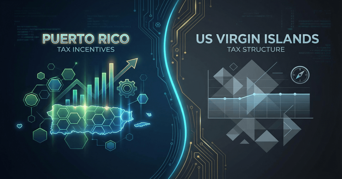 Puerto Rico Act 60 vs. USVI EDC: An Audit Defense Perspective